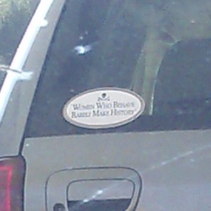 Women who behave rarely make history.